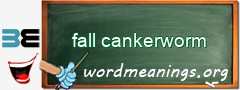 WordMeaning blackboard for fall cankerworm